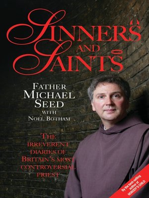 Sinners and Saints--The Irreverent Diaries of Britain's Most Controversial Saint - ebook
